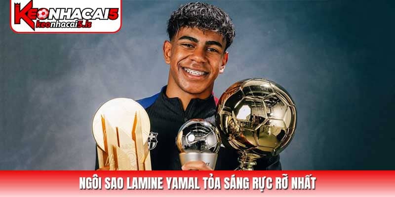 Ngôi sao Lamine Yamal tỏa sáng rực rỡ nhất